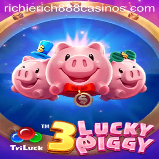 Exploring the World of 3LUCKYPIGGY and the Thrills of RichieRich888