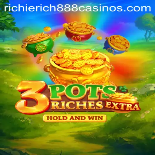 3potsExtra: Dive Into the Exhilarating World of Gaming with RichieRich888