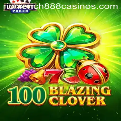 Embrace the Excitement of 100BlazingClover: A Thrilling Gaming Adventure