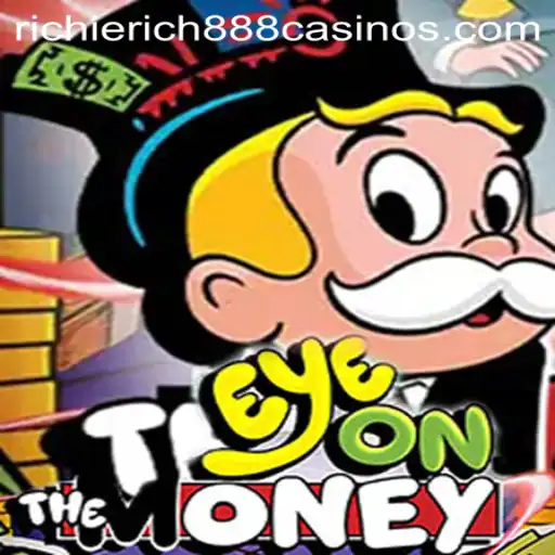 Discover the Thrilling World of EyeOnTheMoney with RichieRich888