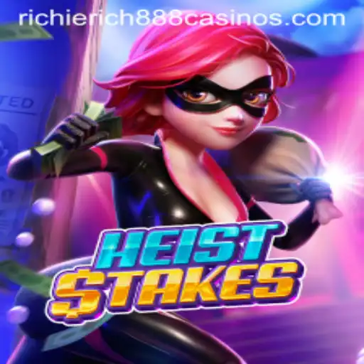 Experience the Thrilling Adventure of HeistStakes: Unravel the Secrets with RichieRich888